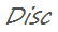 disc